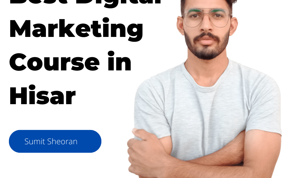 Best Digital Marketing Course in Hisar