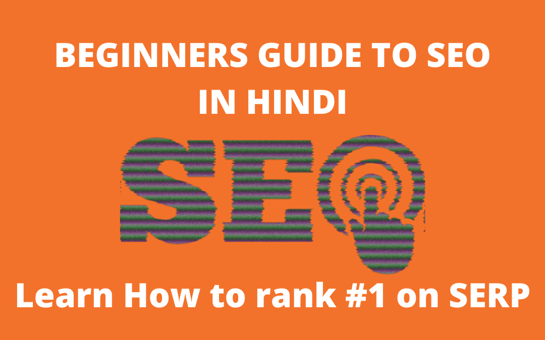 Beginners Basic Guide to SEO in Hindi for 2020|