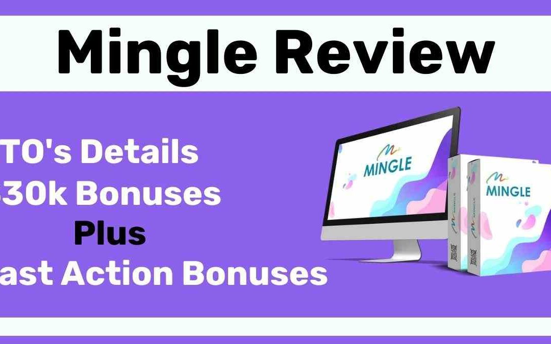 Latest Mingle Review – OTO, Features, and Bonus details